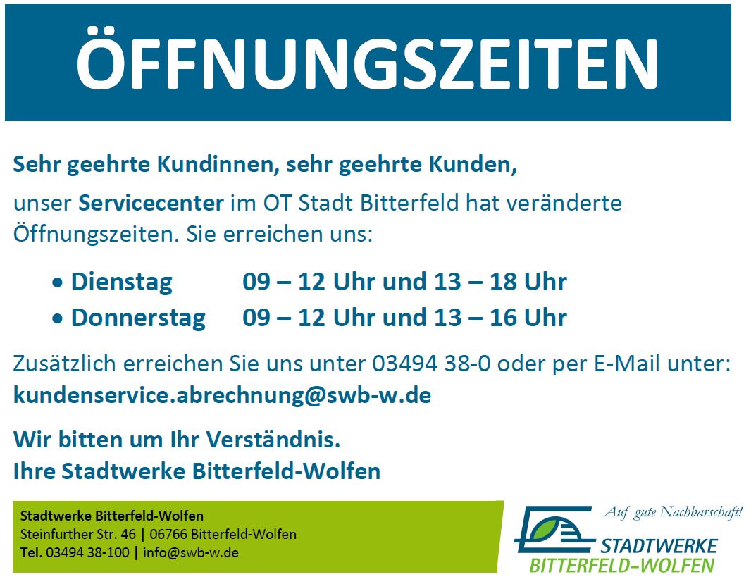 Informationsplakat mit den neuen Öffnungszeiten des Servicecenters Stadt Bitterfeld. Geöffnet Dienstag 9-12, 13-18 Uhr und Donnerstag 9-12, 13-16 Uhr. Kontaktinformationen und Adresse finden Sie unten.